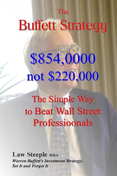 The Buffett Strategy : $854,000 Not $220,000