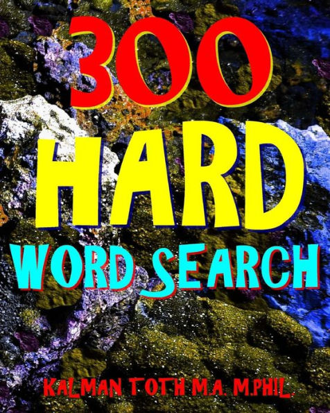 300 Hard Word Search: Challenging & Entertaining Themed Puzzles