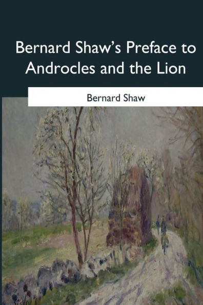 Bernard Shaw's Preface to Androcles and the Lion