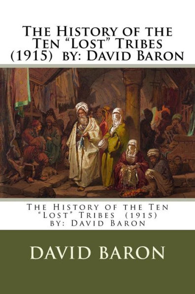 The History Of The Ten Lost Tribes - 9781979025553