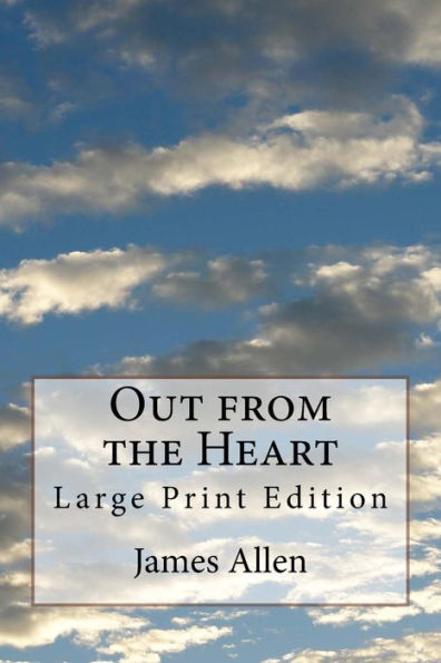 Out From The Heart : Large Print Edition