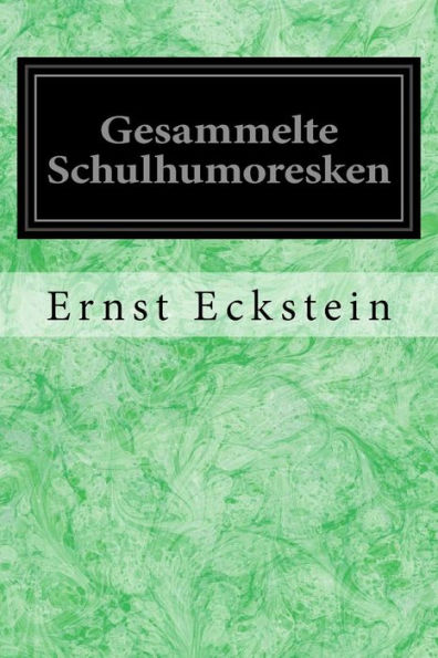 Gesammelte Schulhumoresken (German Edition) - 9781979037327