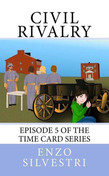Civil Rivalry: Episode 5 of the Time Card Series