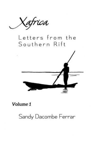 Xafrica Volume 1 : Letters From The Southern Rift