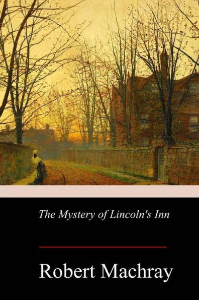 The Mystery Of Lincoln's Inn - 9781979066891