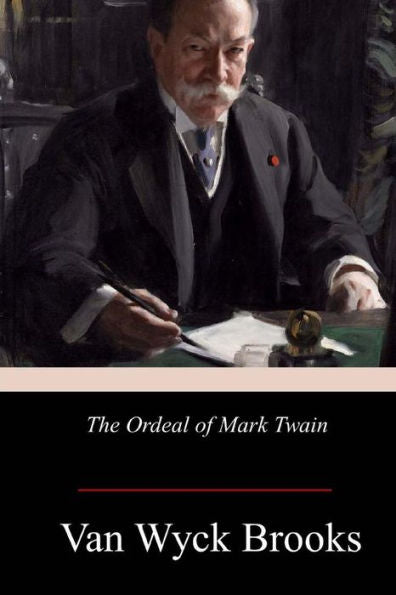 The Ordeal Of Mark Twain