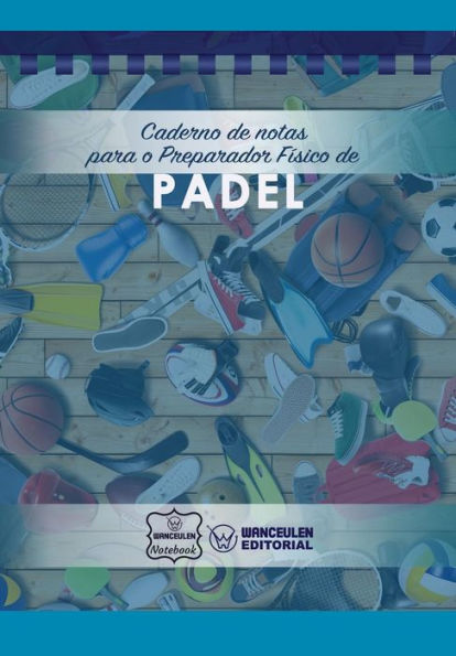 Caderno de notas para o Preparador Físico de Padel (Portuguese Edition)