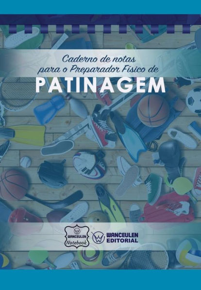 Caderno de notas para o Preparador Físico de Patinagem (Portuguese Edition)