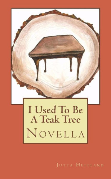 I used to be a teak tree