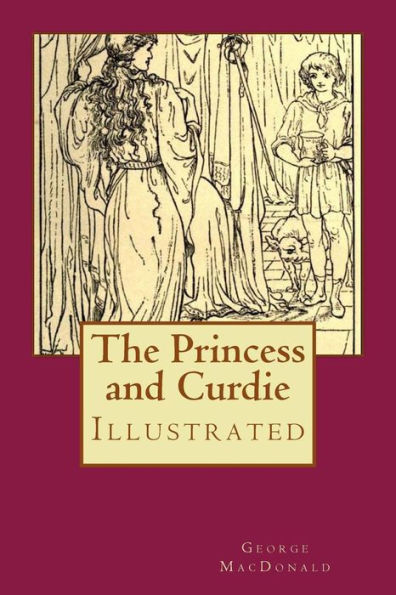 The Princess And Curdie : Illustrated