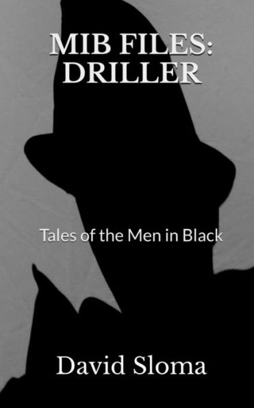 Mib Files : Driller - Tales Of The Men In Black