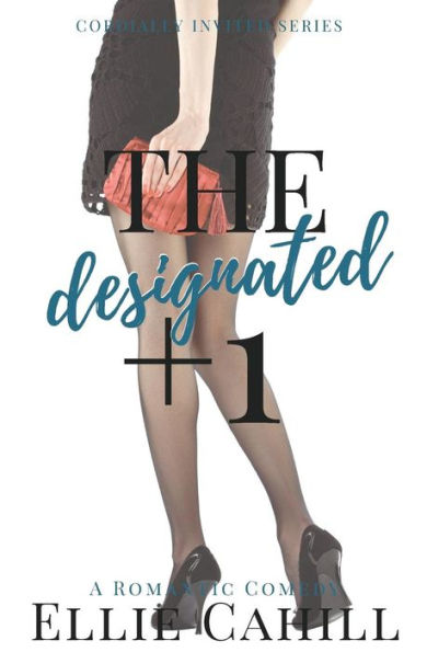 The Designated +1 : A Romantic Comedy