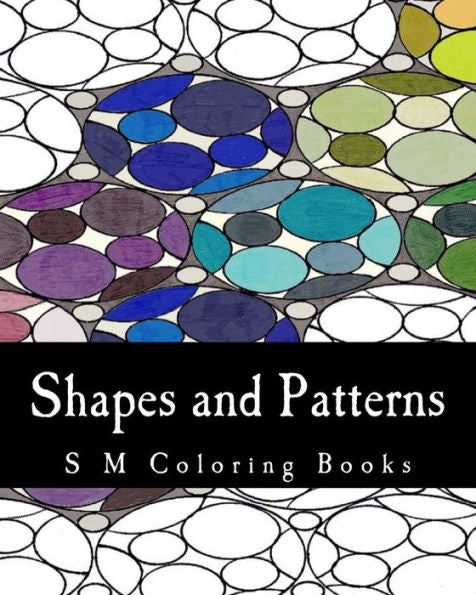Shapes And Patterns : S M Coloring Books
