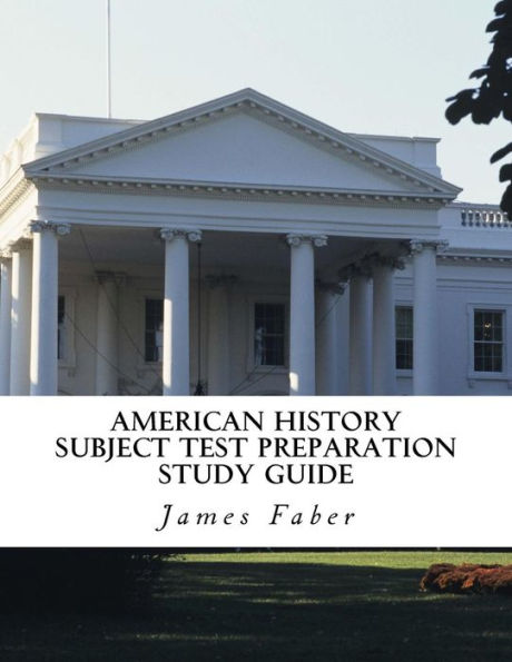 American History Subject Test Preparation Study Guide
