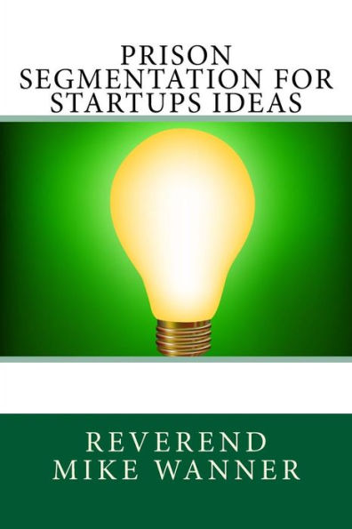 Prison Segmentation For Startups Ideas