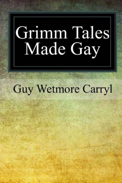 Grimm Tales Made Gay - 9781979130295