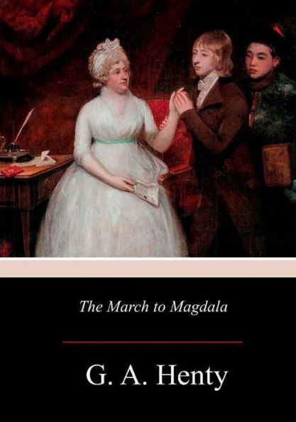 The March To Magdala - 9781979133098
