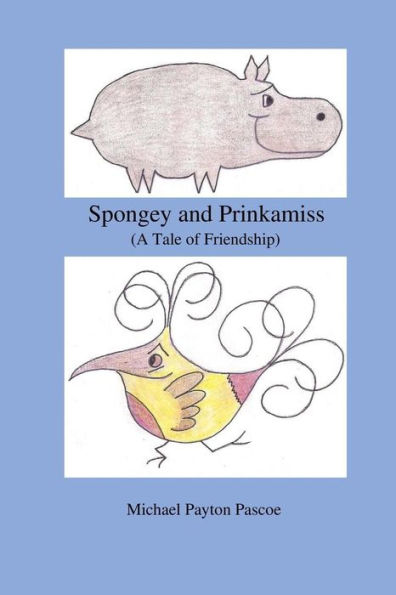 Spongey And Prinkamiss : (A Tale Of Friendship)