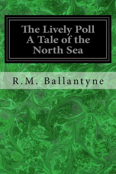 The Lively Poll A Tale Of The North Sea