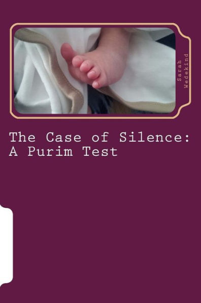 The Case Of Silence : A Purim Test