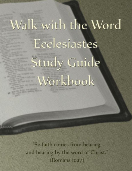 Walk With The Word Ecclesiastes Study Guide Workbook