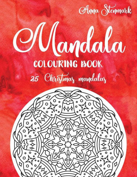 Mandala Colouring Book - 25 Christmas Mandalas : The Red Mandala Book