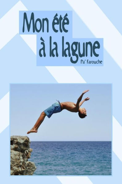 Mon Été À La Lagune