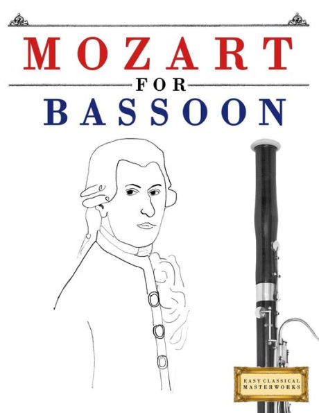 Mozart For Bassoon : 10 Easy Themes For Bassoon Beginner Book