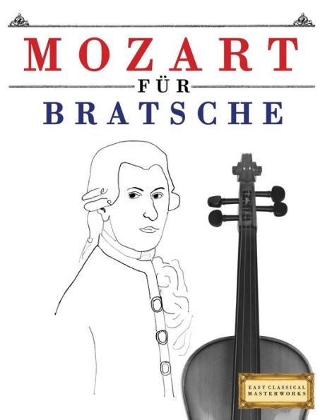 Mozart Für Bratsche : 10 Leichte Stücke Für Bratsche Anfänger Buch