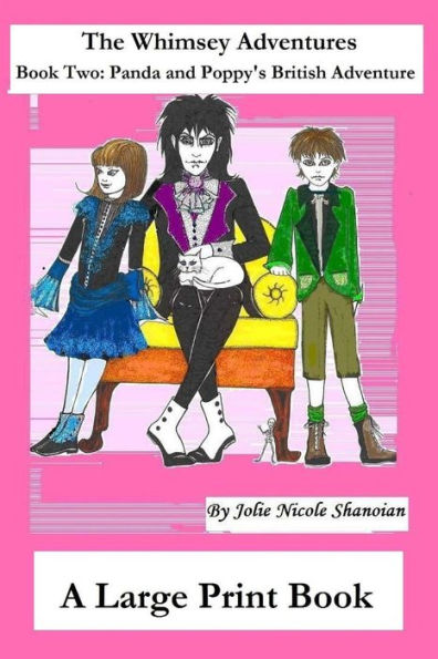The Whimsey Adventures, Book Two : Panda And Poppy'S British Adventure, A Large Print Book
