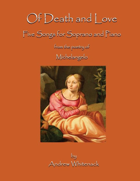 Of Death And Love : Five Songs For Soprano And Piano