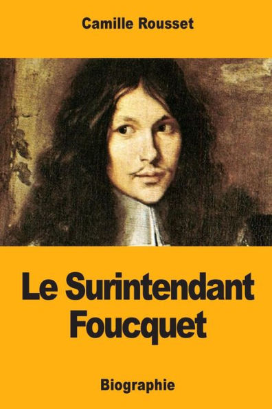 Le Surintendant Foucquet (French Edition)