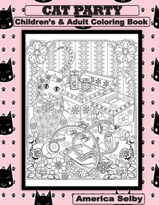 CAT PARTY Children's and Adult Coloring Book: CAT PARTY Children's and Adult Coloring Book (Cats)