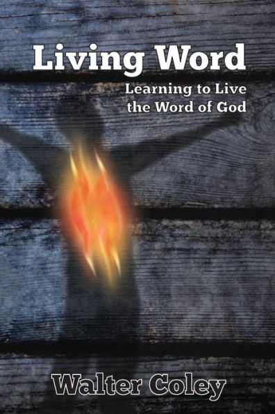 Living Word : Learning To Live The Word Of God
