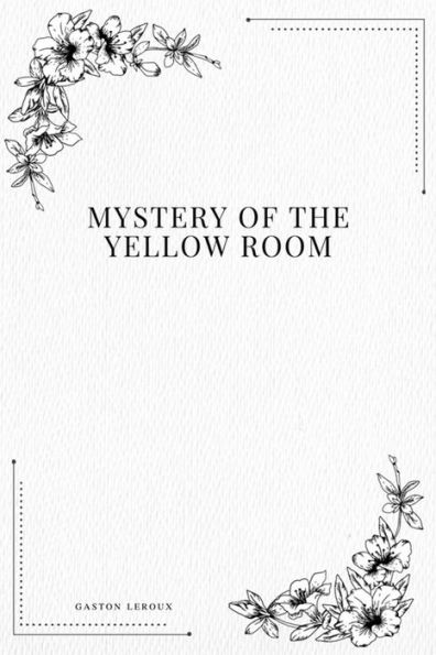 Mystery Of The Yellow Room - 9781979216944