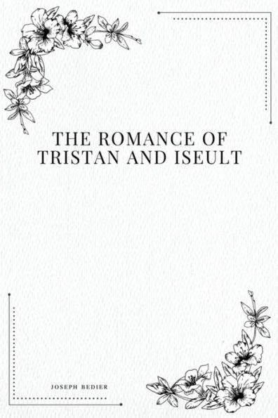 The Romance Of Tristan And Iseult - 9781979217262