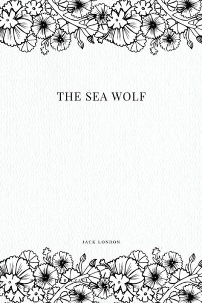 The Sea Wolf - 9781979217347