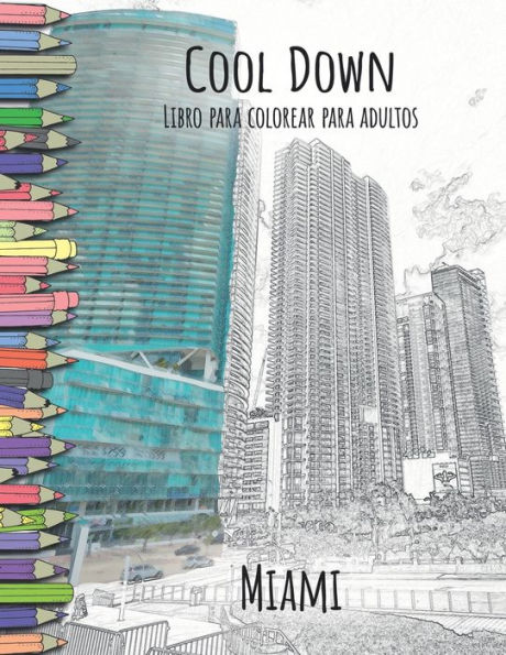 Cool Down - Libro para colorear para adultos: Miami (Spanish Edition)