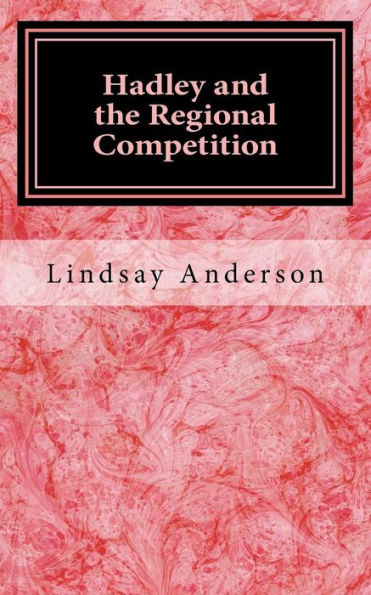 Hadley and the Regional Competition
