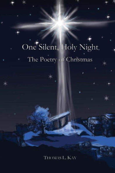 One Silent, Holy Night : The Poetry Of Christmas