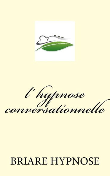 l hypnose Conversationnelle (French Edition) - 9781979250979
