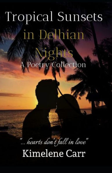 Tropical Sunsets In Delhian Nights : A Poetry Collection