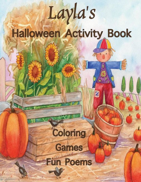 Layla's Halloween Activity Book: (Personalized Books for Children), Games: mazes, crossword puzzle, connect the dots, coloring, & poems, Large Print ... gel pens, colored pencils, or crayons