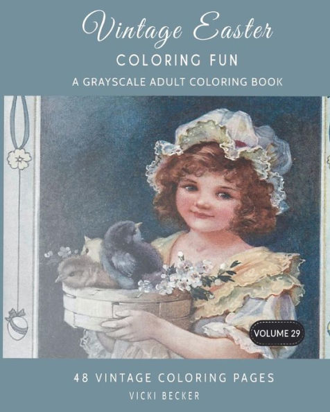 Vintage Easter Coloring Fun : A Grayscale Adult Coloring Book