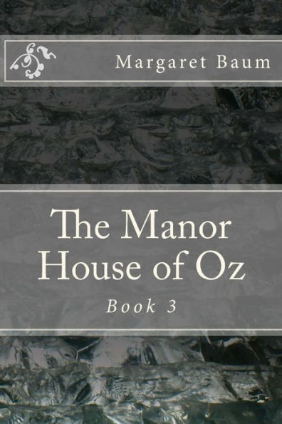 The Manor House Of Oz : Book 3