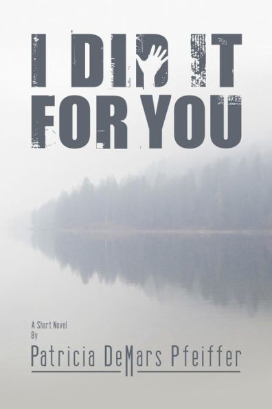 I Did It For You - 9781979284929