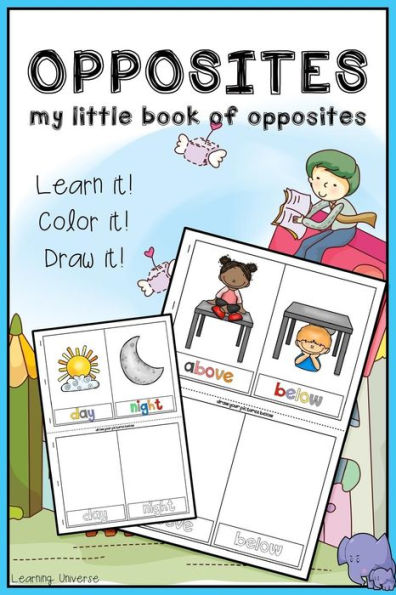 Opposites : My Little Book Of Opposites (Workbook, Coloring Book, Activity Book, Cut Cards And Play, Drawing Book)