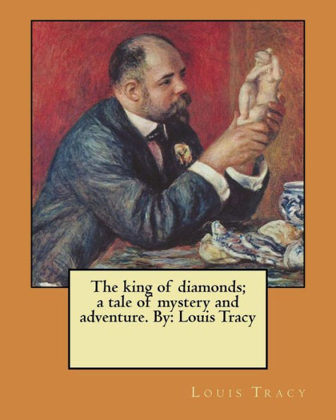 The King Of Diamonds; A Tale Of Mystery And Adventure