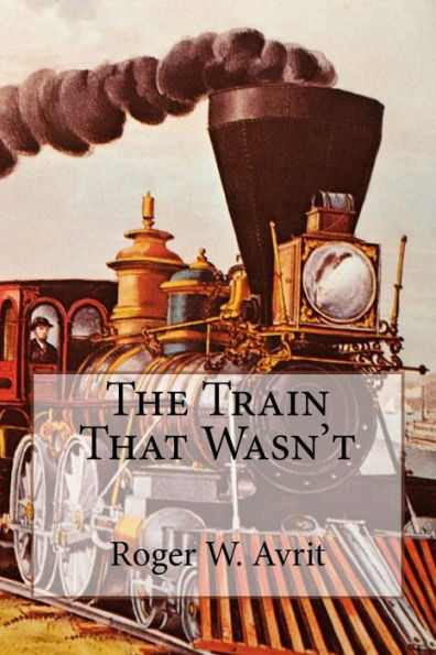 The Train That Wasn'T