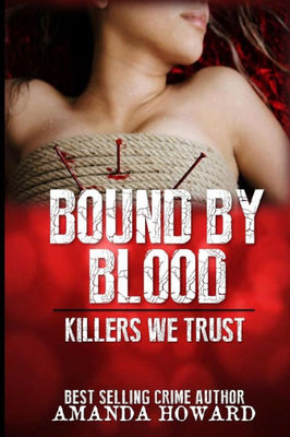 Bound by Blood: Killers We Trust